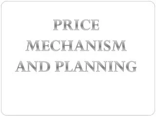 PRICE MECHANISM AND PLANNING