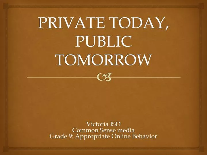 private today public tomorrow