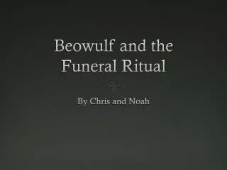 Beowulf and the Funeral Ritual