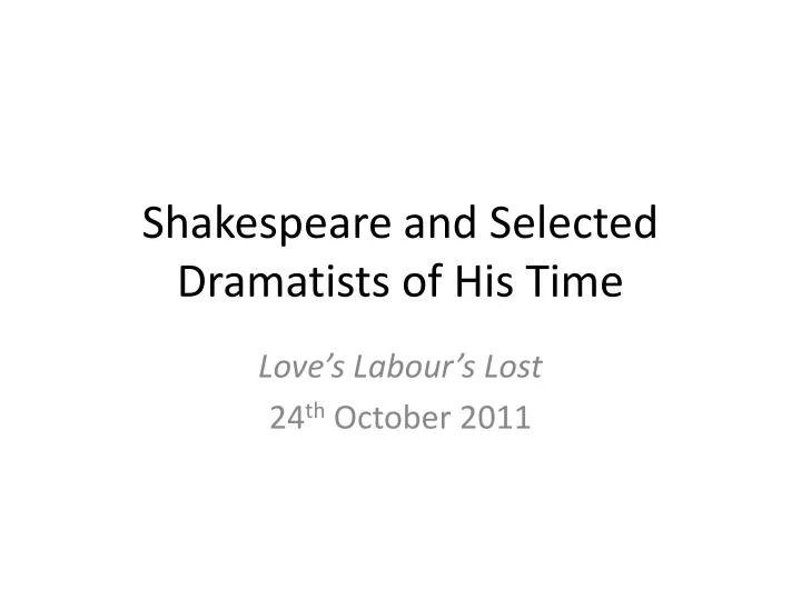 shakespeare and selected dramatists of his time