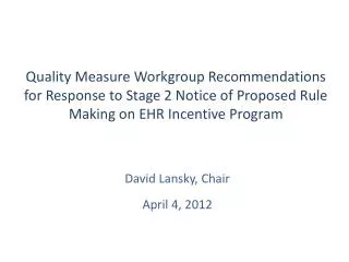 David Lansky, Chair April 4, 2012