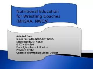 Nutritional Education for Wrestling Coaches (MHSAA, NWCA) Adapted from