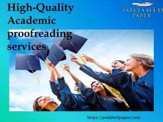 High-Quality Academic proofreading services