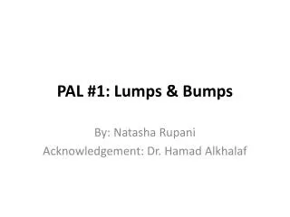 PAL #1: Lumps &amp; Bumps