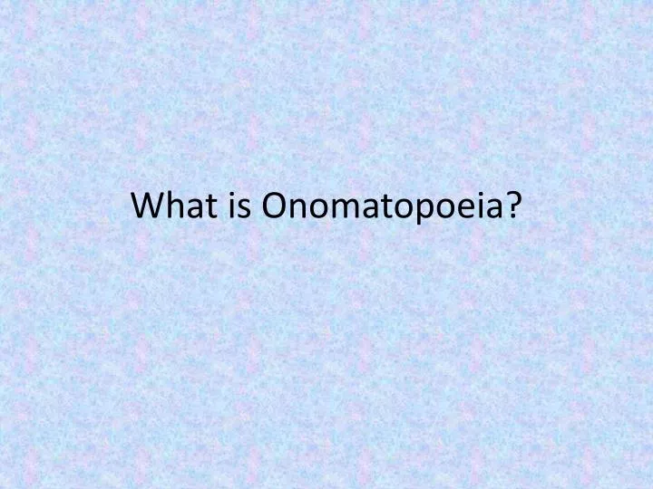 what is onomatopoeia