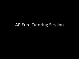 AP Euro Tutoring Session