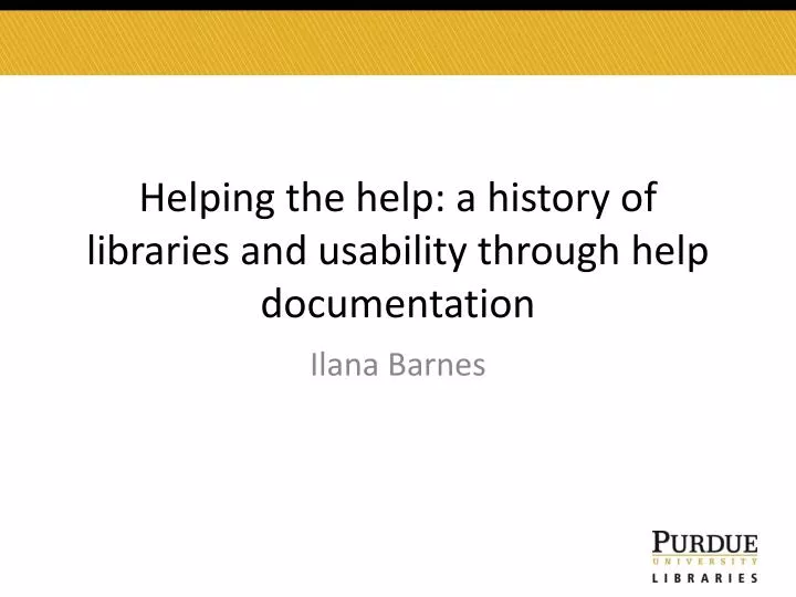 helping the help a history of libraries and usability through help documentation
