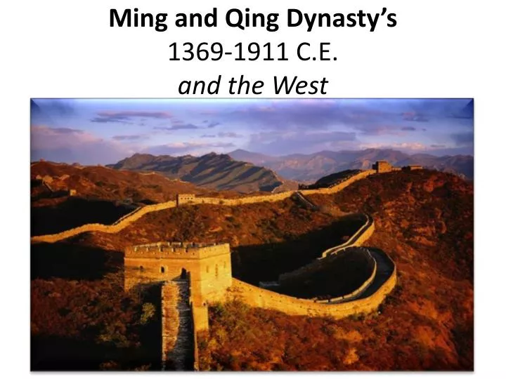 ming and qing dynasty s 1369 1911 c e and the west