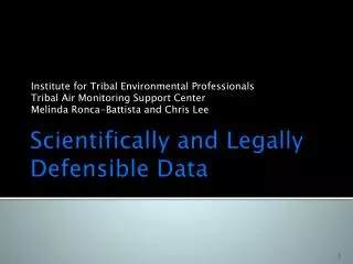 Scientifically and Legally Defensible Data