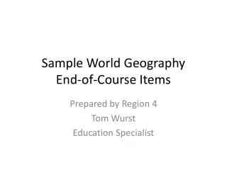 Sample World Geography End-of-Course Items