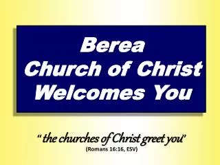 Berea Church of Christ Welcomes You