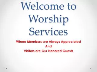 Welcome to Worship Services