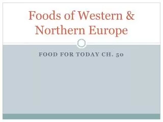 Foods of Western &amp; Northern Europe
