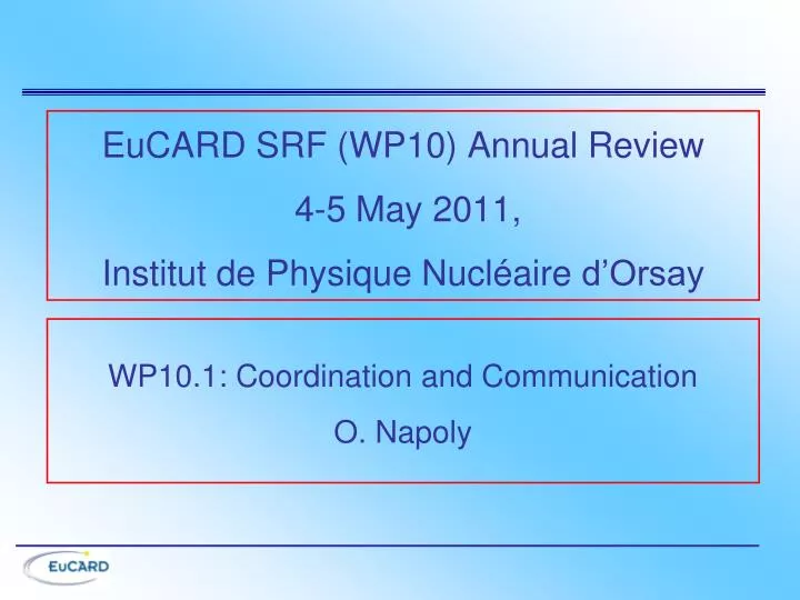 eucard srf wp10 annual review 4 5 may 2011 institut de physique nucl aire d orsay