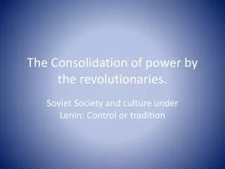 The Consolidation of power by the revolutionaries.