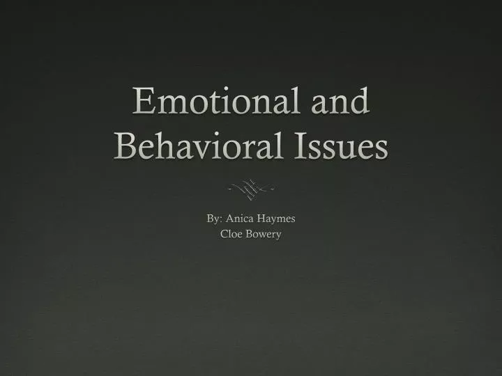 emotional and behavioral issues