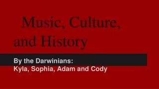 Music, Culture, and History