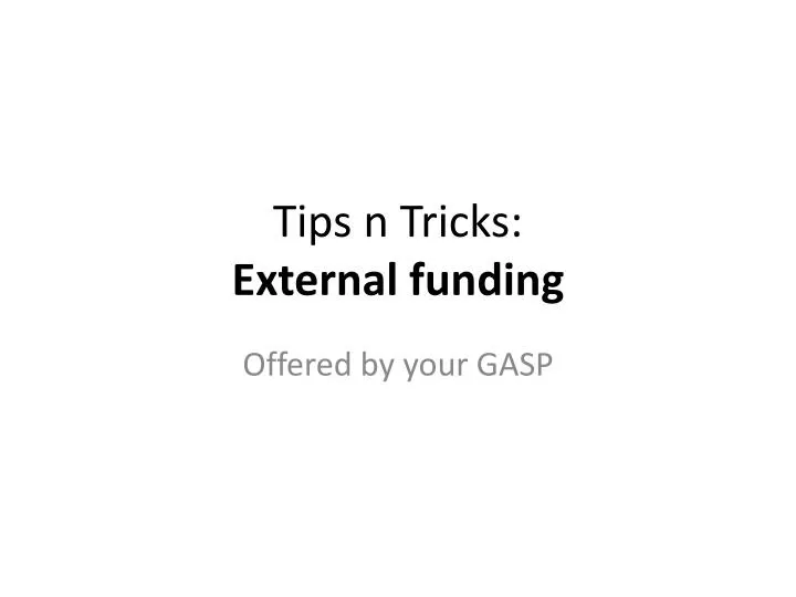 tips n tricks external funding