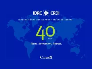 IDRC Funding &amp; Awards - Financement &amp; B ourses : http://www.idrc.ca/