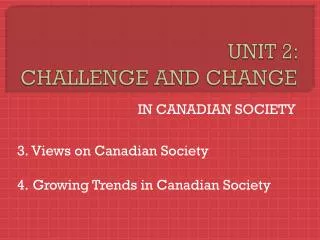 UNIT 2: CHALLENGE AND CHANGE