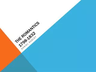 The Romantics 1798-1832