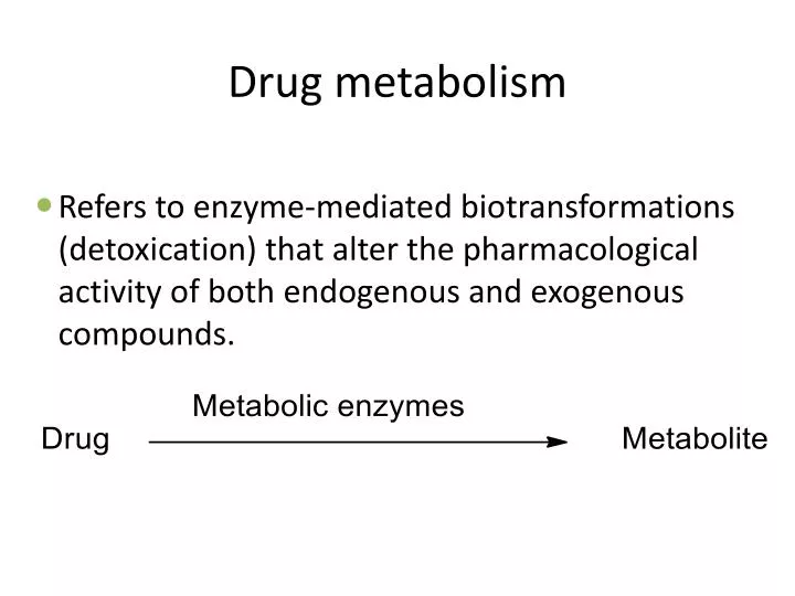 drug metabolism