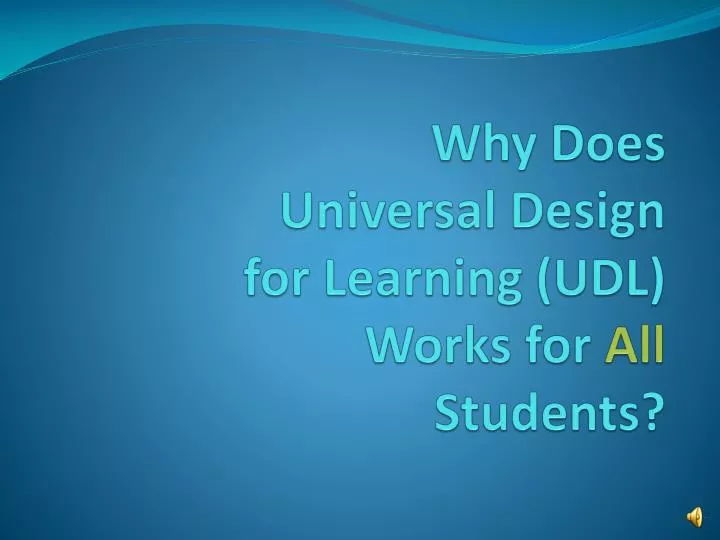 why does universal design for learning udl works for all students