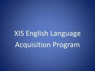 XIS English Language Acquisition Program