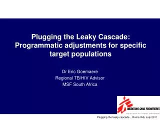 Plugging the Leaky Cascade: Programmatic adjustments for specific target populations
