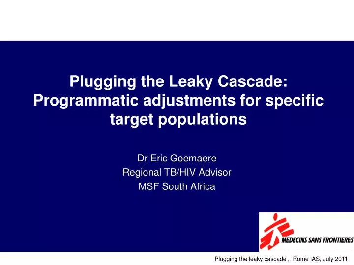 plugging the leaky cascade programmatic adjustments for specific target populations
