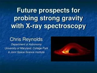 Future prospects for probing strong gravity with X-ray spectroscopy