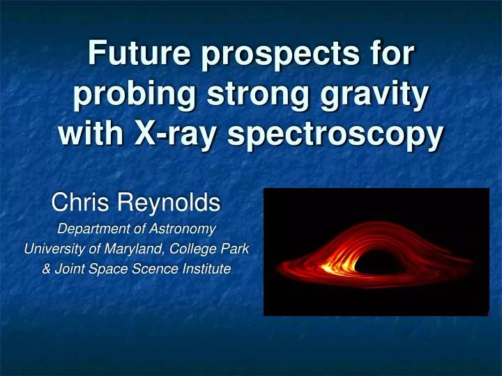 future prospects for probing strong gravity with x ray spectroscopy