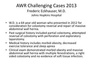 AWR Challenging Cases 2013 Frederic Eckhauser, M.D. Johns Hopkins Hospital
