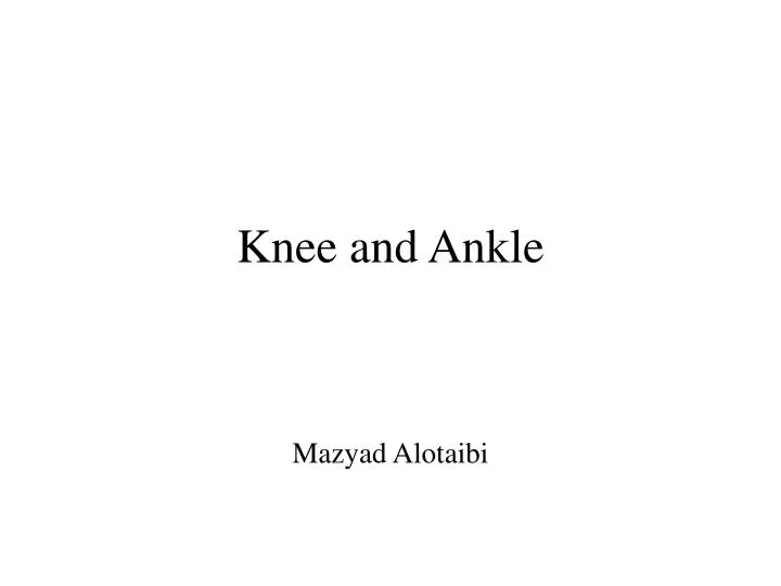 knee and ankle