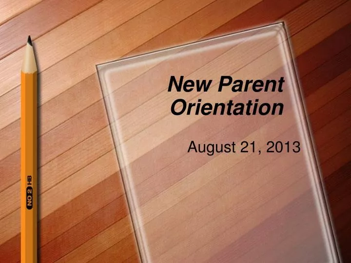 new parent orientation