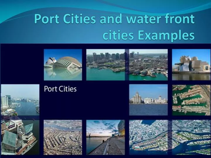 port cities and water front cities examples