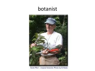 botanist