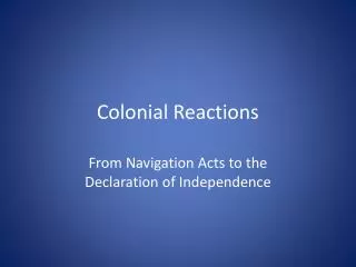 Colonial Reactions