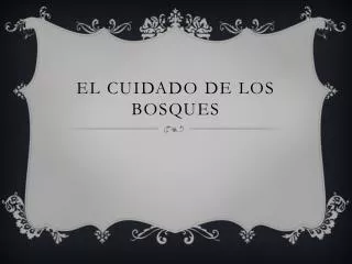 el cuidado de los bosques