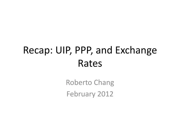 recap uip ppp and exchange rates