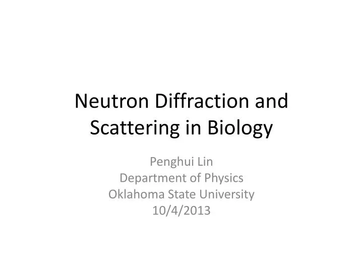 neutron diffraction and scattering in biology
