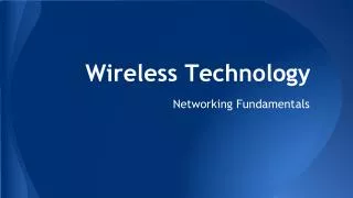 Wireless Technology