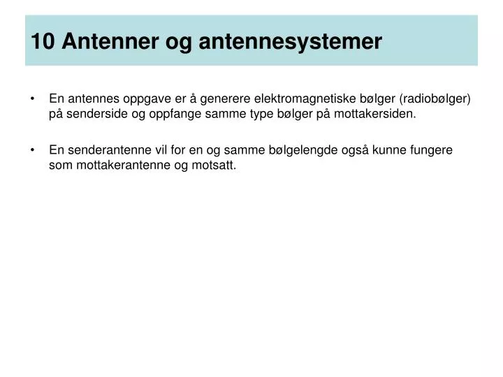 10 antenner og antennesystemer