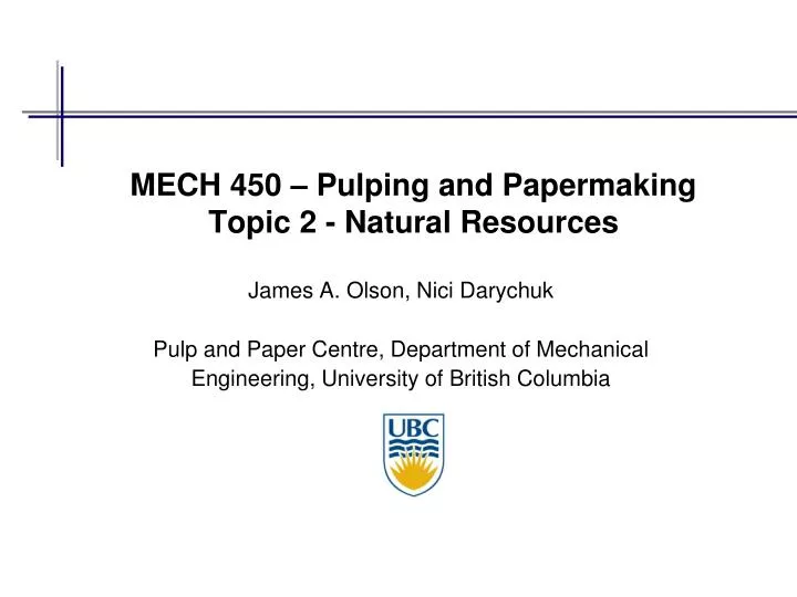 mech 450 pulping and papermaking topic 2 natural resources