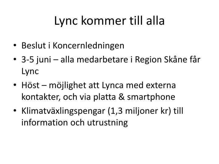 lync kommer till alla