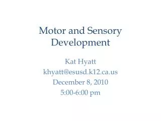 Motor and Sensory Development