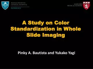 A Study on Color Standardization in Whole Slide Imaging