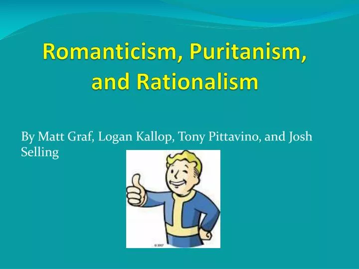 romanticism puritanism and rationalism