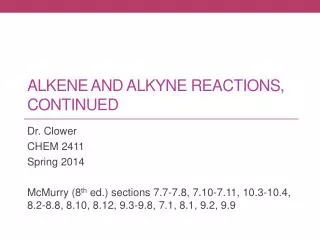ALKEne and alkyne Reactions, continued