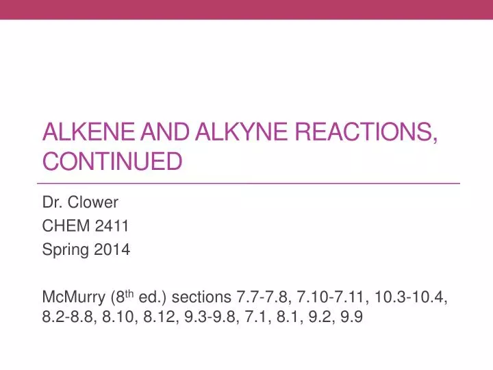 alkene and alkyne reactions continued